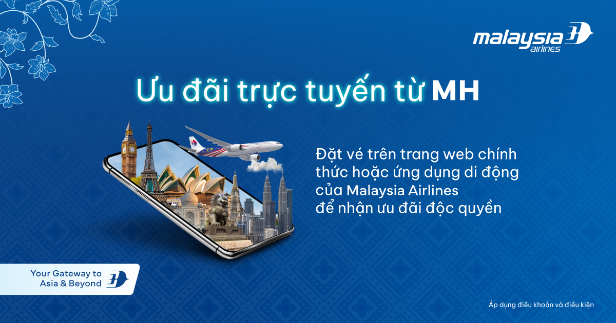 Chuyến bay Malaysia Airlines | Ưu đãi online đ.biệt từ MH