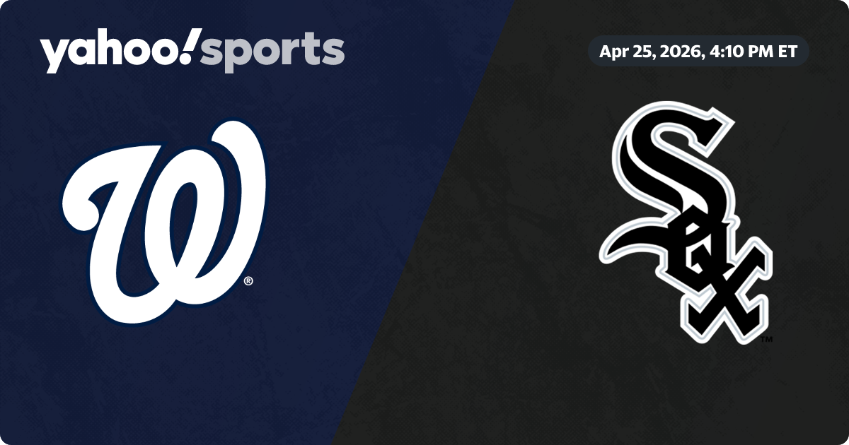 Washington Nationals @ Chicago White Sox: Live game updates, stats, play-by-play - Yahoo Sports